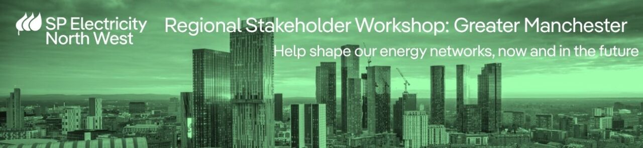 Regional Stakeholder Workshop – Greater Manchester