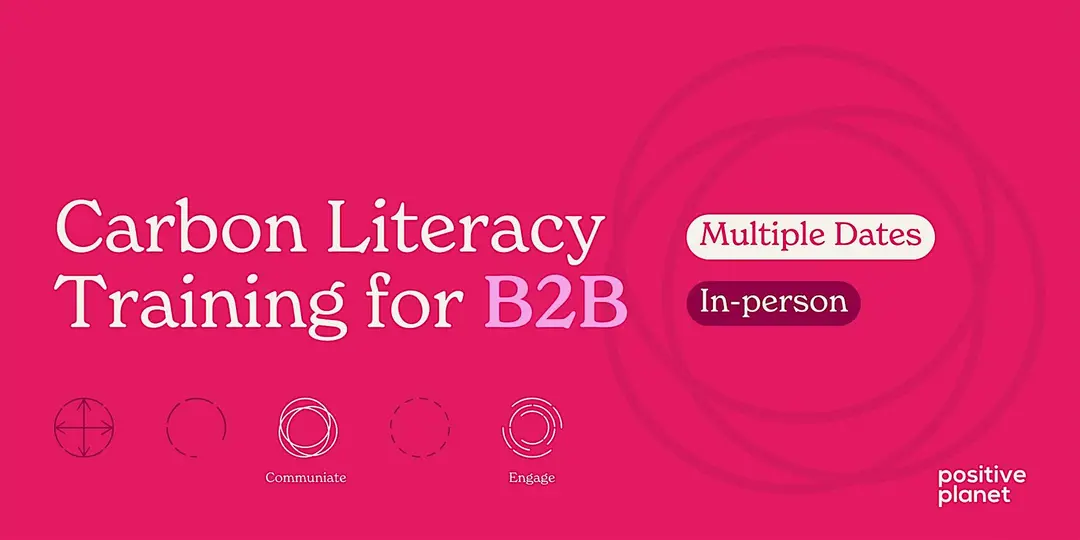 Carbon Literacy for B2Bs | IN-PERSON | Manchester (June 18)